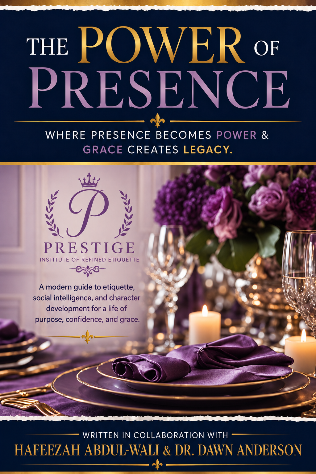 The Power of Presence book cover, with a purple and gold table setting, written in collaboration with Hafeezah Abdul-Wali and Dr. Dawn Anderson